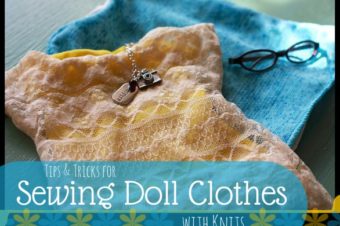 Sewing Doll Clothes with Knit Fabrics