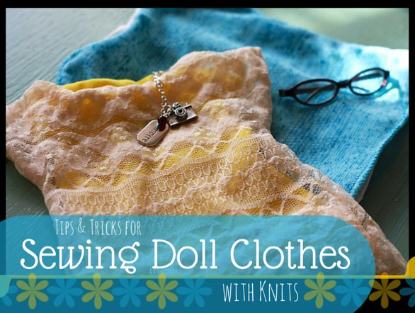 Sewing Doll Clothes with Knit Fabrics